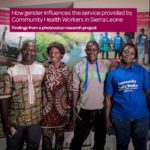 How gender influences the work of Community Health Workers in Sierra Leone